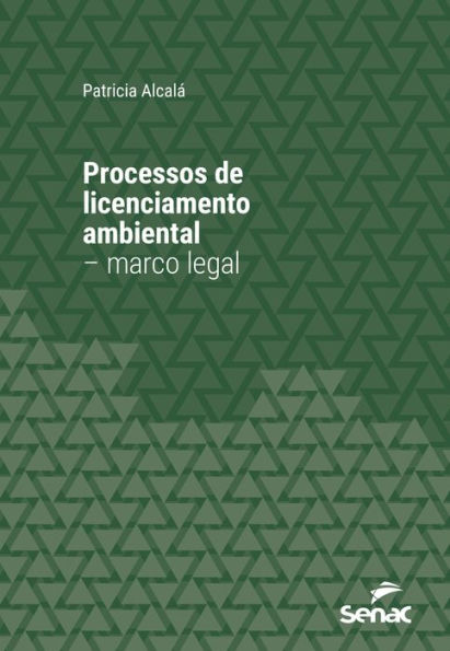 Processos de licenciamento ambiental - marco legal