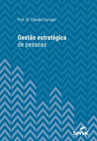 Title: Gestão estratégica de pessoas, Author: Prof. Dr. Cláudio Carvajal