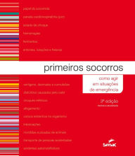 Title: Primeiros socorros: como agir em situações de emergência, Author: Departamento Nacional Senac