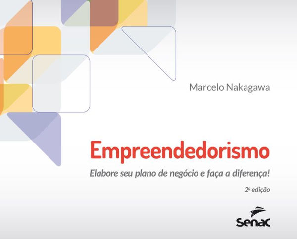 Empreendedorismo: elabore seu plano de negócio e faça a diferença!