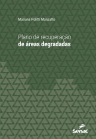 Title: Plano de recuperação de áreas degradadas, Author: Mariana Politti Manzatto