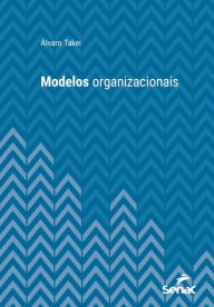 Title: Modelos organizacionais, Author: Álvaro Takei