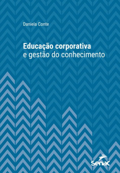 Educação corporativa e gestão do conhecimento