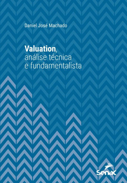 Valuation, análise técnica e fundamentalista