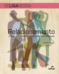 Title: Relacionamento: você e suas relações pessoais, Author: Ronaldo Tapajós