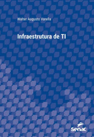 Title: Infraestrutura de TI, Author: Walter Augusto Varella