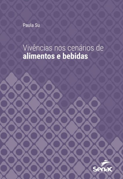 Vivências nos cenários de alimentos e bebidas