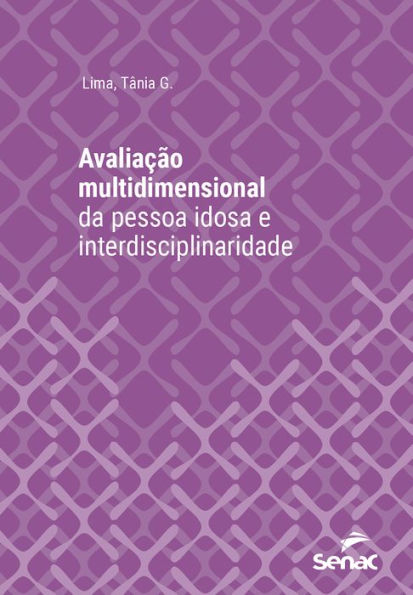 Avaliação multidimensional da pessoa idosa e interdisciplinaridade