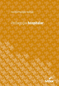 Title: Pedagogia hospitalar, Author: Sandra Papesky Sabbag