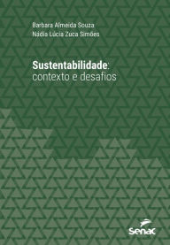 Title: Sustentabilidade: contextos e desafios, Author: Barbara Almeida Souza