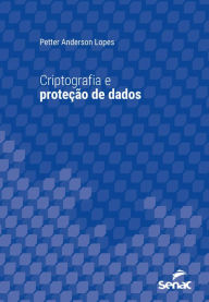 Title: Criptografia e proteção de dados, Author: Petter Anderson Lopes