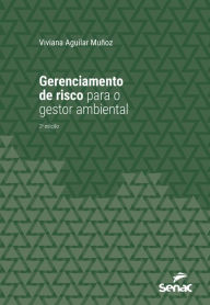 Title: Gerenciamento de risco para o gestor ambiental, Author: Viviana Aguilar Muñoz