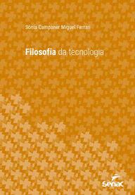 Title: Filosofia da tecnologia, Author: Sônia Campaner Miguel Ferrari