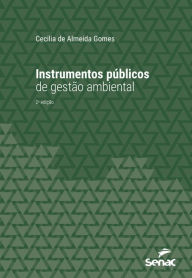 Title: Instrumentos públicos de gestão ambiental, Author: Cecilia de Almeida Gomes