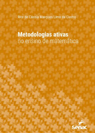Title: Metodologias ativas no ensino de matemática, Author: Rita de Cássia Marques Lima de Castro