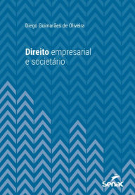 Title: Direito empresarial e societário, Author: Diego Guimarães de Oliveira