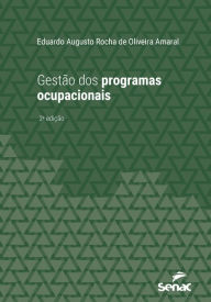 Title: Gestão dos programas ocupacionais, Author: Eduardo Augusto Rocha de Oliveira