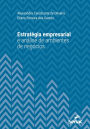 Estratégia empresarial e análise de ambientes de negócios