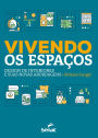 Vivendo os espaços: Design de interiores e suas novas abordagens