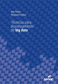 Title: Técnicas para processamento de big data, Author: Ana Tiessi