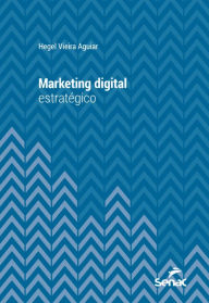 Title: Marketing digital estratégico, Author: Hegel Vieira Aguiar