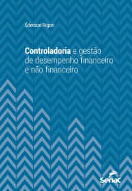 Title: Controladoria e gestão de desempenho financeiro e não financeiro, Author: Éderson Rigon