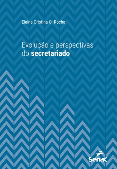 Evolução e perspectivas do secretariado