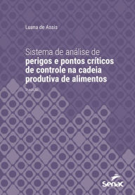 Title: Sistema de análise de perigos e pontos críticos de controle na cadeia produtiva de alimentos, Author: Luana de Assis