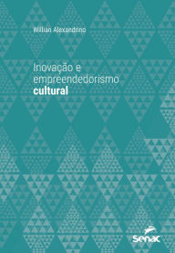 Title: Inovação e empreendedorismo cultural, Author: Willian Alexandrino