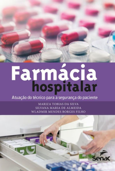 Farmácia hospitalar: atuação do técnico para a segurança do paciente