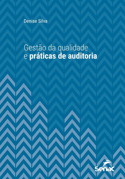 Gestão da qualidade e práticas de auditoria