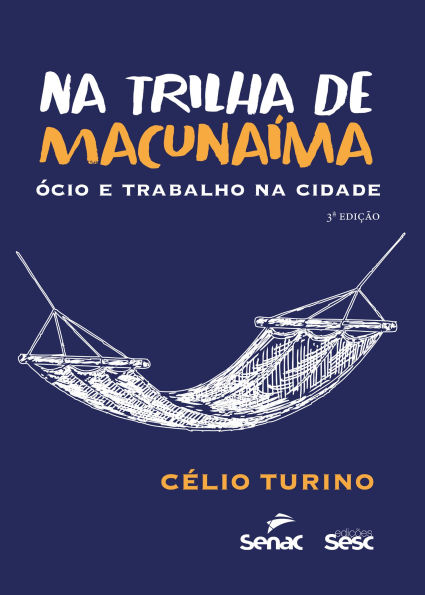 Na trilha de Macunaíma: ócio e trabalho na cidade