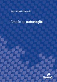 Title: Gestão da automação, Author: Fábio Hideki Kawauchi
