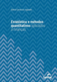 Title: Estatística e métodos quantitativos aplicados a finanças, Author: Sônia Covaciuc Aguado