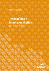 Title: Transmídias e interfaces digitais na educação, Author: Fábio Fernandes