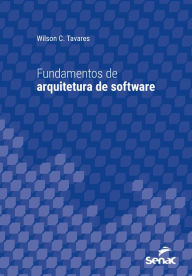 Title: Fundamentos de arquitetura de software, Author: Wilson C. Tavares