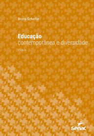 Title: Educação contemporânea e diversidade, Author: Bruna Scheifer