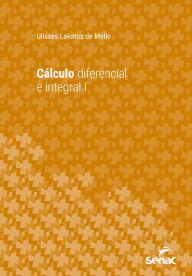 Title: Cálculo Diferencial e Integral I, Author: Ulisses Lakatos de Mello