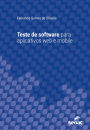 Teste de software para aplicativos web e mobile