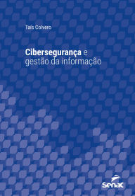 Title: Cibersegurança e gestão da informação, Author: Taís Colvero