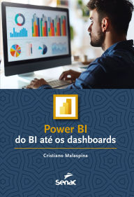 Title: Power BI: do BI até os dashboards, Author: Cristiano Malaspina