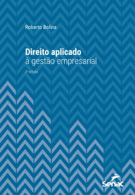 Title: Direito aplicado à gestão empresarial, Author: Roberto Bolina