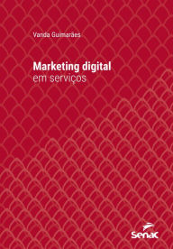Title: Marketing digital em serviços, Author: Vanda Guimarães
