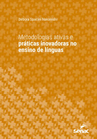 Title: Metodologias ativas e práticas inovadoras no ensino de línguas, Author: Débora Spacini Nakanishi