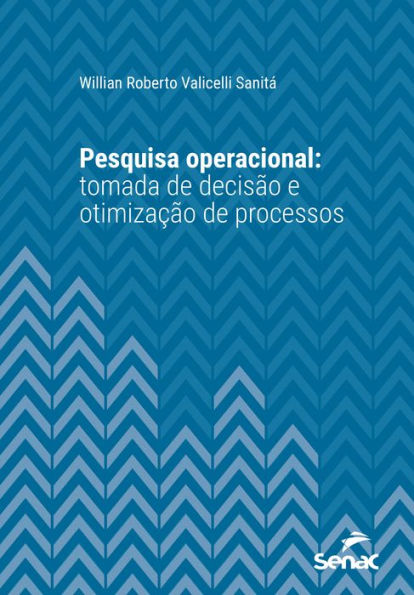 Pesquisa operacional:: tomada de decisão e otimização de processos