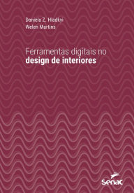 Title: Ferramentas digitais no design de interiores, Author: Daniela Z. Hladkyi