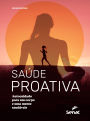 Saúde proativa: autocuidado para um corpo e uma mente saudáveis