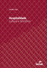 Title: Hospitalidade, cultura e território, Author: Sandro Dias
