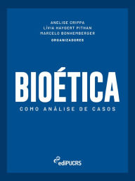 Title: Bioética como análise de casos, Author: Anelise Crippa