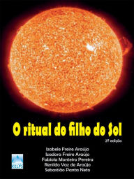 Title: O Ritual do Filho do Sol, Author: Renildo Vaz Araújo